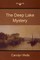 The Deep Lake Mystery