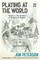 Playing at the World, 2e, Volume 1