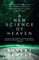 A New Science of Heaven
