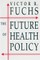 The Future of Health Policy