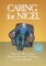 Caring for Nigel