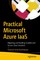 Practical Microsoft Azure IaaS