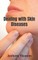 Dealing with Skin Diseases
