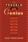 The Trouble with Genius