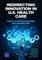 Redirecting Innovation in U.S. Health Care