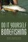 Do It Yourself Bonefishing