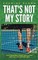 That's Not My Story