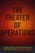 The Theater of Operations