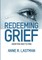 Redeeming Grief. Abortion and Its Pain