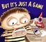 But It's Just a Game