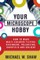 Your Microscope Hobby