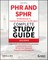 Phr and Sphr Professional in Human Resources Certification Complete Study Guide