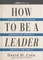 How to Be a Leader