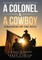 A Colonel & A Cowboy