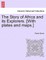 The Story of Africa and its Explorers. [With plates and maps.] VOL. I.