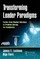 Transforming Leader Paradigms