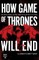 How Game of Thrones Will End