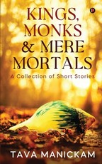Kings, Monks & Mere Mortals Kings, Monks & Mere Mortals