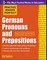 Practice Makes Perfect German Pronouns and Prepositions, Second Edition