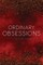 ordinary obsessions