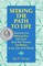 Seeking the Path to Life