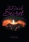 The Dark Secret