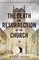 The Death and Resurrection of the Church