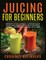 Juicing for Beginners