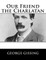 Our Friend the Charlatan