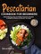 Pescatarian Cookbook for Beginners