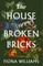 The House of Broken Bricks