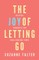 The Joy of Letting Go