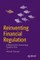 Reinventing Financial Regulation
