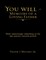 You Will - Memoirs of a Loving Father: While Unknowingly Embarking On His Epic Journey Towards Growth