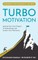 Turbo Motivation