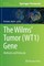 The Wilms' Tumor (Wt1) Gene