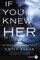 If You Knew Her