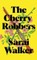 Walker, S: Cherry Robbers