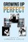 Growing up Perfect