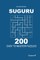 Suguru - 200 Easy to Master Puzzles 9x9 (Volume 1)