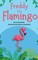 Freddy the Flamingo