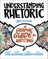 Understanding Rhetoric