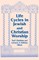 Life Cycles in Jewish and Christian Worship