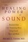 The Healing Power of Sound