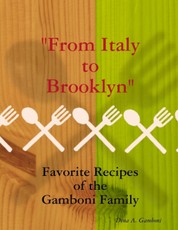 From Italy to Brooklyn: Favorite Recipes from the Gamboni Family