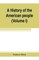 A history of the American people (Volume I)