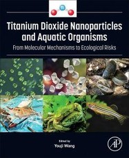Titanium Dioxide Nanoparticles and Aquatic Organisms