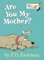Are You My Mother?