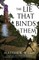 The Lie That Binds Them