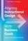 Aligning Instructional Design with Business Results